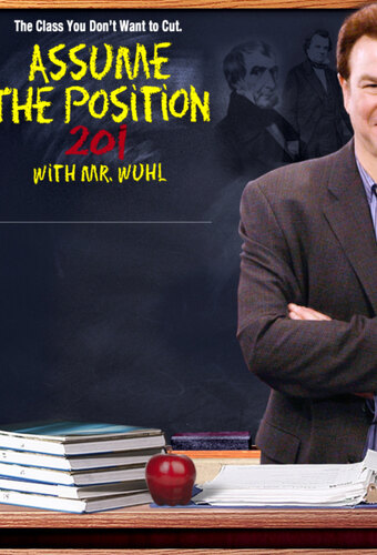 Assume the Position 201 with Mr. Wuhl