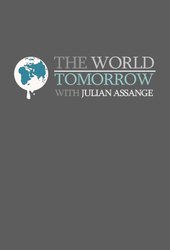 The World Tomorrow with Julian Assange