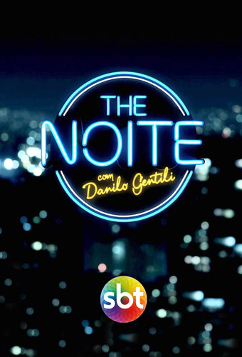 The Noite with Danilo Gentili