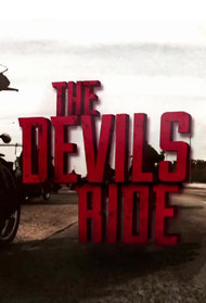 The Devils Ride (TV Series 2012 - 2014)