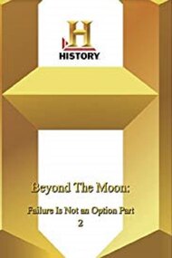 Beyond the Moon: Failure Is Not an Option 2