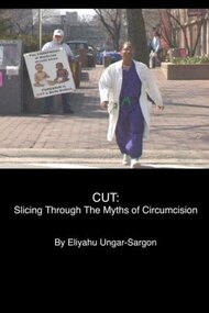 Cut: Slicing Through the Myths of Circumcision