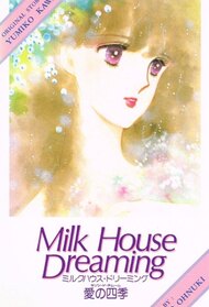 Milk House Dreaming