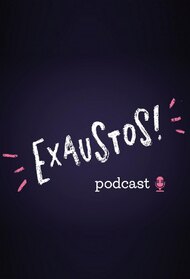 Exaustos (podcast)