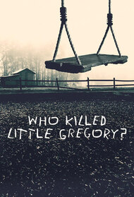 Who Killed Little Gregory?