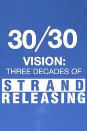 30/30 Vision: Three Decades of Strand Releasing