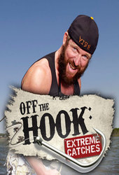 Off The Hook: Extreme Catches