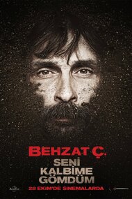 Behzat Ç.: I Buried You in My Heart