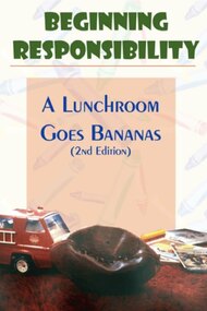 Beginning Responsibility: A Lunchroom Goes Bananas