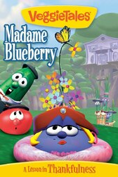 VeggieTales: Madame Blueberry