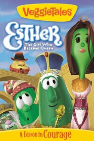 VeggieTales: Esther, The Girl Who Became Queen