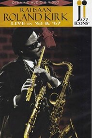 Roland Kirk: Live in '63 & '67