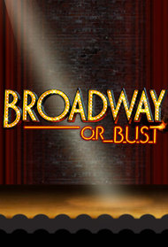 Broadway or Bust