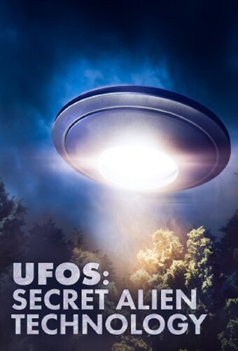 UFO's: Secret Alien Technology