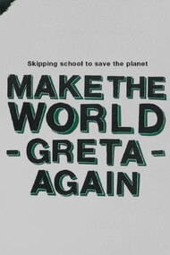 Make the World Greta Again