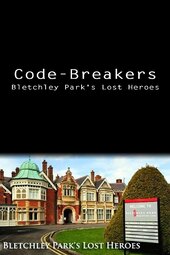 Code-Breakers: Bletchley Park's Lost Heroes