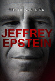 Truth and Lies: Jeffrey Epstein