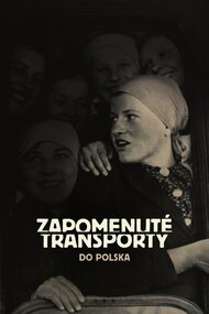 Forgotten Transports to Poland