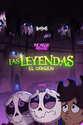 Las Leyendas: El Origen