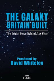 The Galaxy Britain Built: The British Force Behind Star Wars