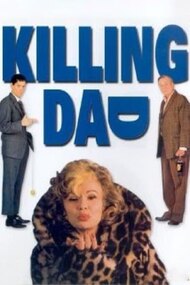 Killing Dad (Or How to Love Your Mother)