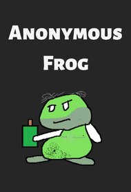Anonymous Frog