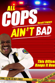 ALL COPS AIN'T BAD