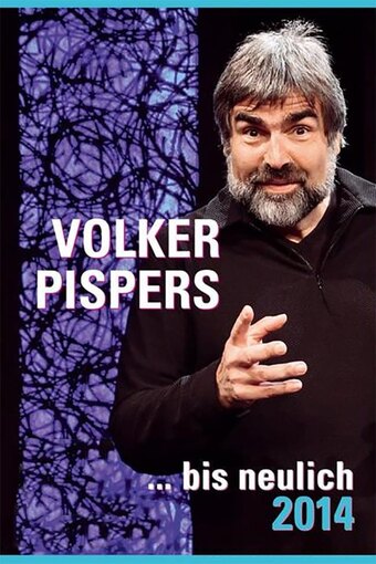 Volker Pispers - ... bis neulich 2014