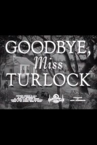 Goodbye, Miss Turlock