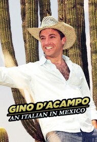 Gino D'Acampo: An Italian in Mexico