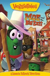 VeggieTales: Moe and the Big Exit
