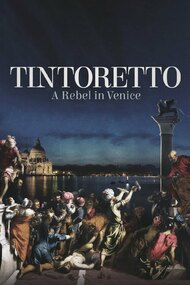 Tintoretto: A Rebel in Venice