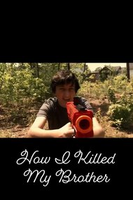 How I Killed My Brother