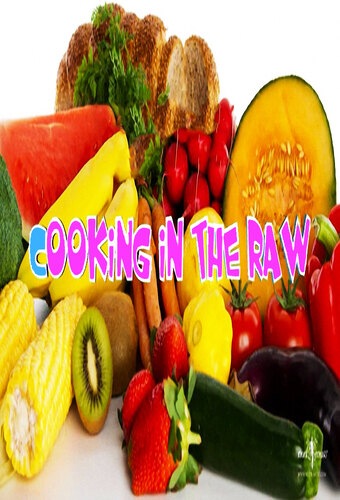 Cooking in the Raw