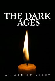 The Dark Ages: An Age of Light