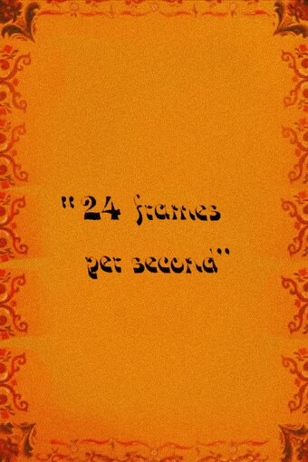 24 Frames per Second