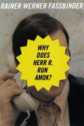 Why Does Herr R. Run Amok?