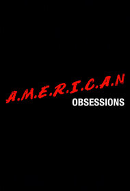 American Obsessions