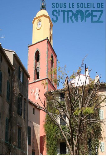 Sous le soleil de Saint-Tropez