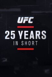 UFC: 25 Years In Short