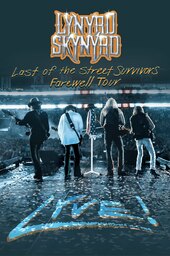 Lynyrd Skynyrd: Last of the Street Survivors Farewell Tour Lyve!