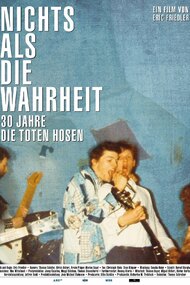 Nichts als die Wahrheit - 30 Jahre Die Toten Hosen