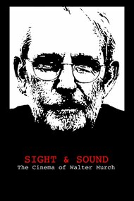 Sight & Sound: The Cinema of Walter Murch