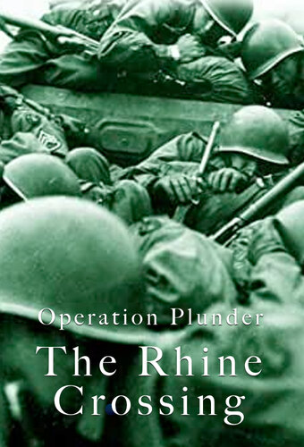 Operation Plunder: The Rhine Crossing
