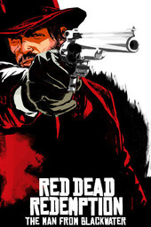 Red Dead Redemption: The Man from Blackwater