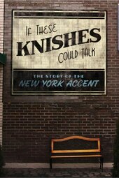 If These Knishes Could Talk: The Story of the NY Accent