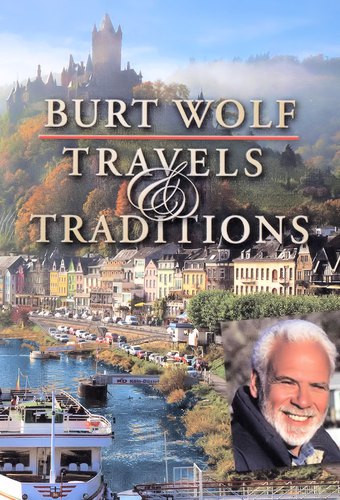 Burt Wolf: Travels and Traditions