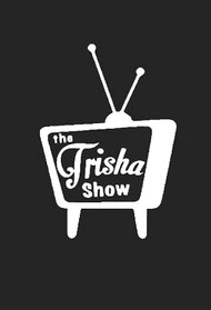 The Trisha Show