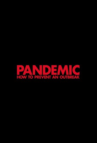 Pandemic: How to Prevent an Outbreak