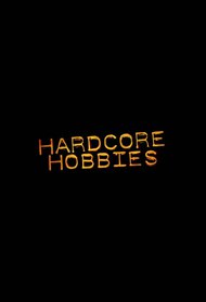 Hardcore Hobbies